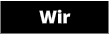 Wir