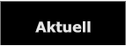 Aktuell