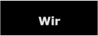 Wir