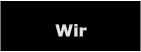 Wir
