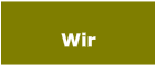 Wir
